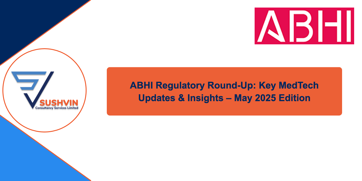 ABHI Regulatory Round-Up – May 2025