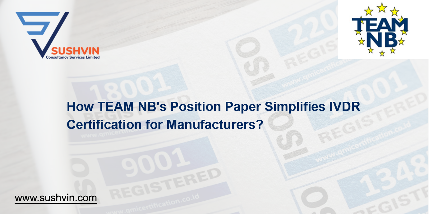 How TEAM NB's Position Paper Simplifies IVDR Certification for Manufacturers?